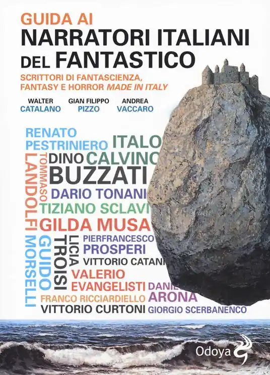 Guida ai narratori italiani del fantastico. Scrittori di fantascienza, fantasy e horror made in Italy Economico
