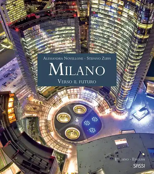 Milano. Verso il futuro. Ediz. italiana e inglese Miglior Prezzo