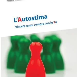 Compra Adesso L‘ autostima. Vincere quasi sempre con le 3 A