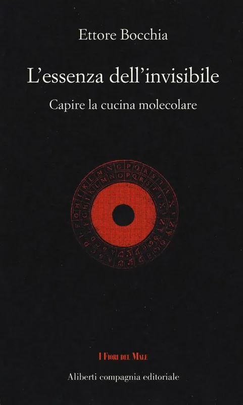 L‘essenza dell‘invisibile. Capire la cucina molecolare Offerta Limitata