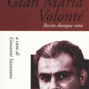 A Buon Prezzo Gian Maria Volonté. Recito dunque sono