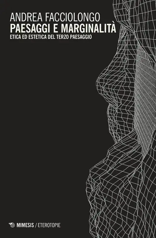 Soddisfatti O Rimborsati Paesaggi e marginalità. Etica ed estetica del terzo paesaggio