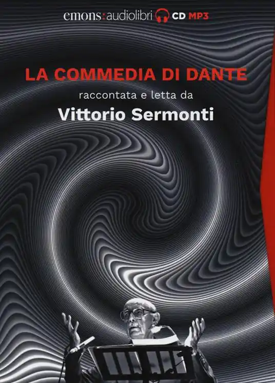 La Commedia di Dante raccontata e letta da Vittorio Sermonti letto da Vittorio Sermonti. Audiolibro. 9 CD Audio formato MP3 Nuova Collezione