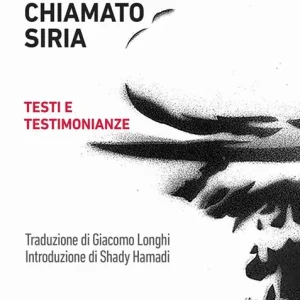 Un vulcano chiamato Siria. Testi e testimonianze Ultime Pezzi