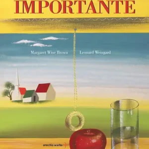 La cosa più importante. Ediz. a colori Scelto Dai Clienti