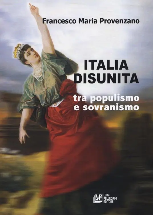 Italia disunita tra populismo e sovranismo Super Prezzo