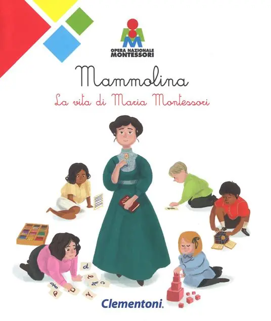 Nuova Collezione Mammolina. La vita di Maria Montessori