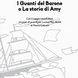 I guanti del Barone o La storia di Amy Miglior Prezzo