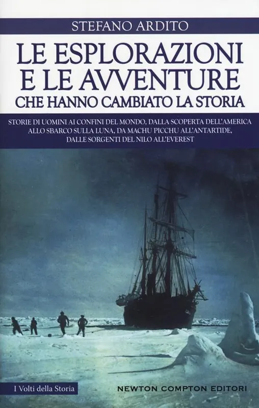 Di Tendenza Le esplorazioni e le avventure che hanno cambiato la storia