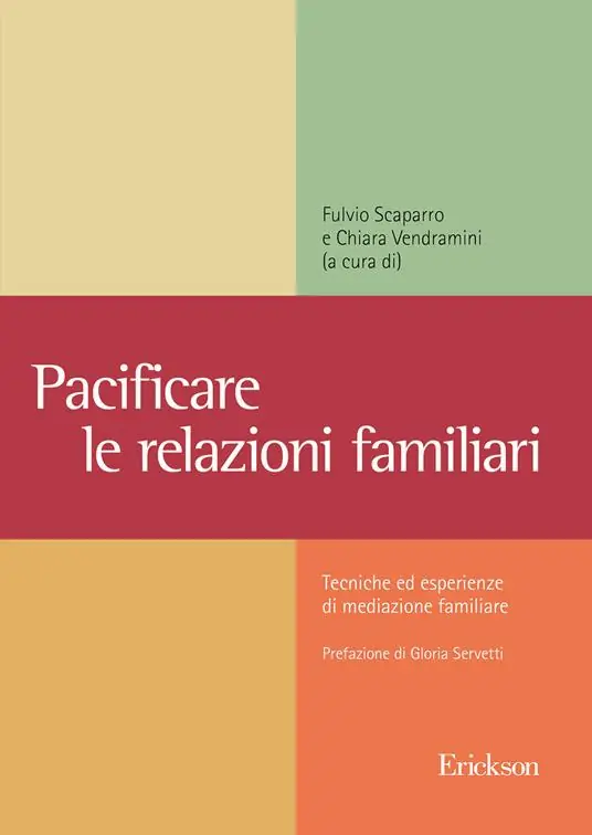 Occasione Imperdibile Pacificare le relazioni familiari. Tecniche ed esperienze di mediazione familiare