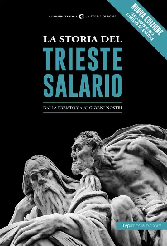 La storia del Trieste Salario. Dalla preistoria ai giorni nostri Compra Adesso