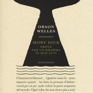 Nuova Collezione Moby Dick. Prove per un dramma in due atti
