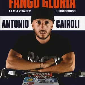 Velocità, fango, gloria. La mia vita per il motocross Ordina Subito