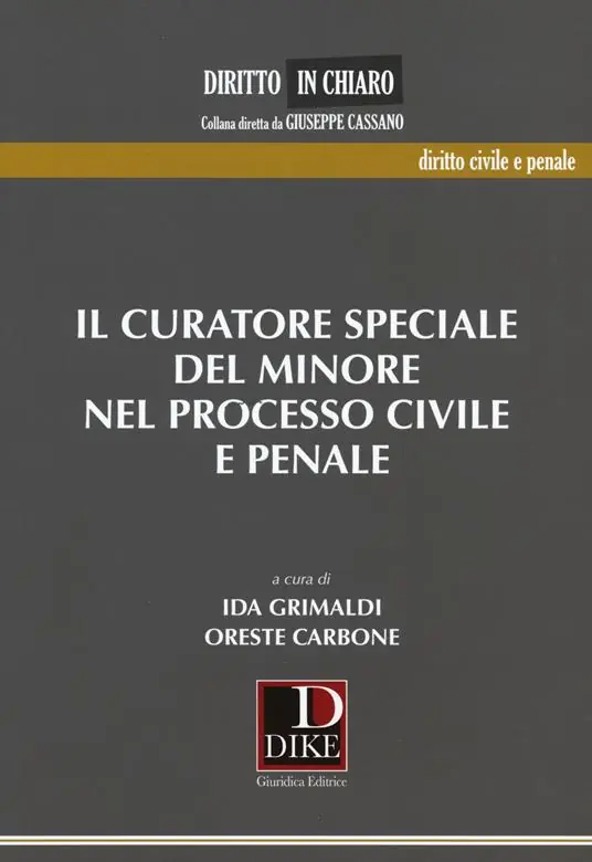 Il curatore speciale del minore nel processo civile e penale Ultimissimo Modello