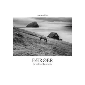 Færoer. Le isole nella nebbia. Ediz. italiana e inglese Miglior Prezzo