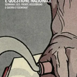 Acquista Ora Comunisti, fascisti e questione nazionale. Fronte rossobruno o guerra d‘egemonia?