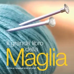 Prezzo Scontato Il grande libro della maglia. Tutte le tecniche step by step