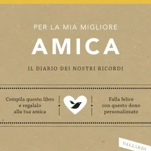 Per la mia migliore amica. Il diario dei nostri ricordi Prezzo Di Fabbrica