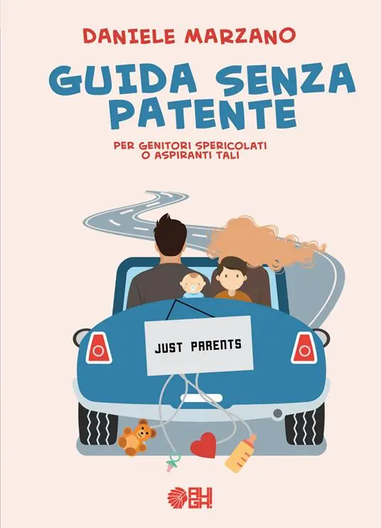 Professionale Guida senza patente. Per genitori spericolati o aspiranti tali