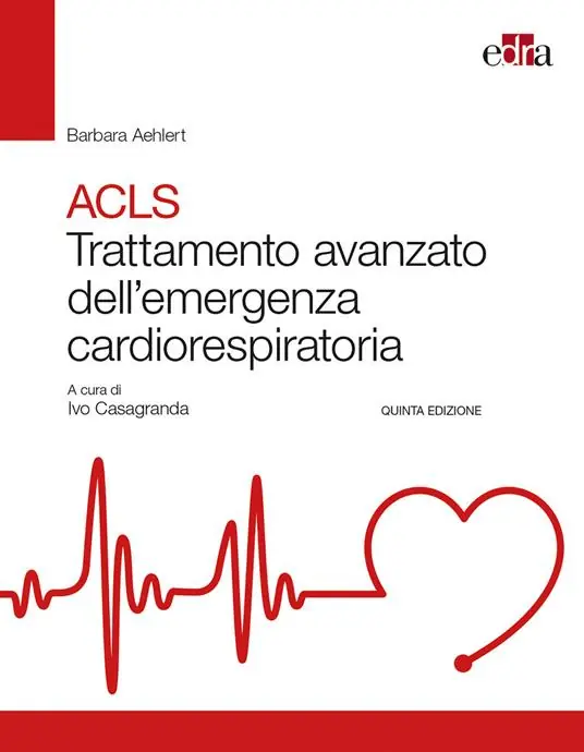 ACLS. Trattamento avanzato dell‘emergenza cardiorespiratoria Miglior Prezzo