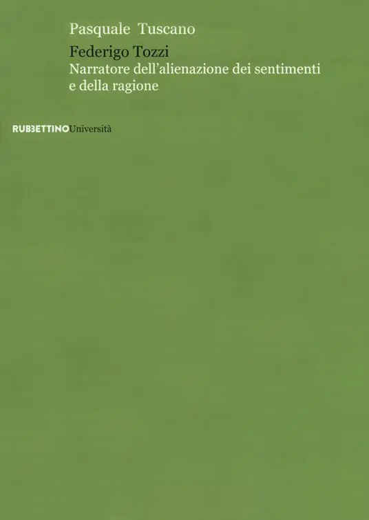 Prezzo Conveniente Federigo Tozzi. Narratore dell‘alienazione dei sentimenti e della ragione