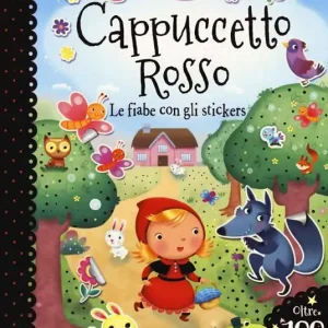 Cappuccetto rosso.Le fiabe con gli stickers. Con adesivi. Ediz. a colori Offerta Lampo