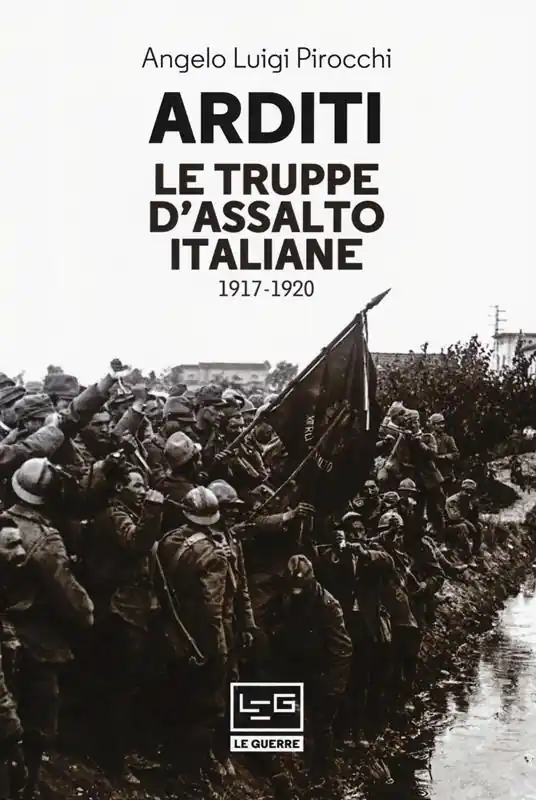 Prezzo Conveniente Arditi. Le truppe d‘assalto italiane 1917-1920