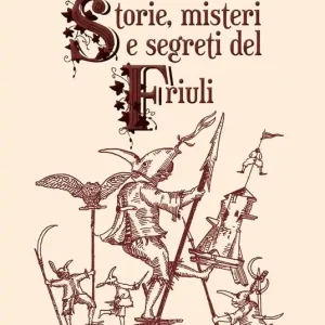 Scelto Dai Clienti Storie, misteri e segreti del Friuli