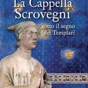 La cappella Scrovegni sotto il segno dei Templari Scelto Dai Clienti