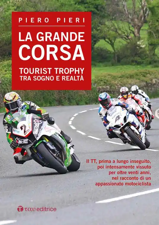 Quantità Limitata La grande corsa. Tourist Trophy tra sogno e realtà