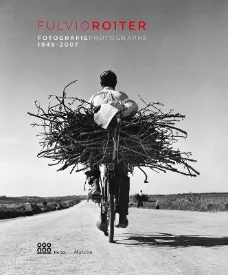 Prezzo Di Fabbrica Fulvio Roiter. Fotografie 1948-2007. Catalogo della mostra (Venezia, 16 marzo-26 agosto 2018). Ediz. italiana e inglese