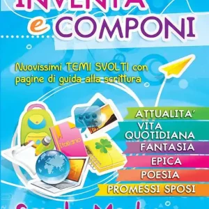 Compra Oggi Stesso Inventa e componi per la scuola media. Nuovissimi temi svolti con pagine di guida alla scrittura