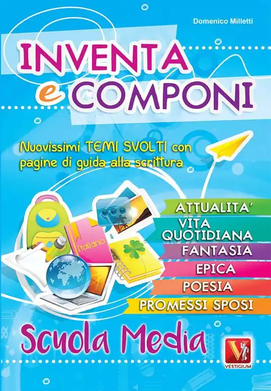 Compra Oggi Stesso Inventa e componi per la scuola media. Nuovissimi temi svolti con pagine di guida alla scrittura