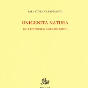 Miglior Prezzo Unigenita natura. Dio e universo in Giordano Bruno