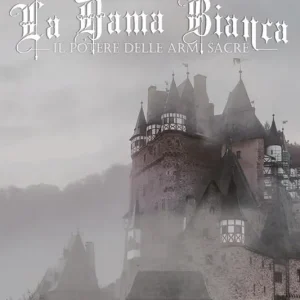 La dama bianca. Il potere delle armi sacre Offerta