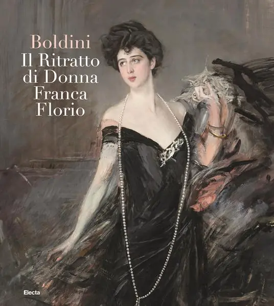 Boldini. Il ritratto di Donna Franca Florio. Ediz. illustrata Offerta