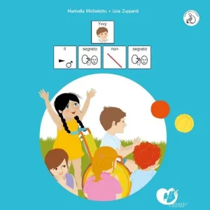Il segreto non segreto. Yxxy. InBook. In CAA (Comunicazione Aumentativa Alternativa). Ediz. illustrata Più Venduto