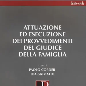 Scelto Dai Clienti Attuazione ed esecuzione dei provvedimenti del giudice della famiglia