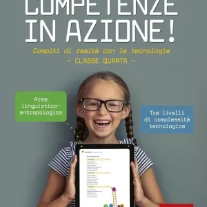 Compra Adesso Competenze in azione! Compiti di realtà con le tecnologie. Classe quarta. Ediz. a spirale