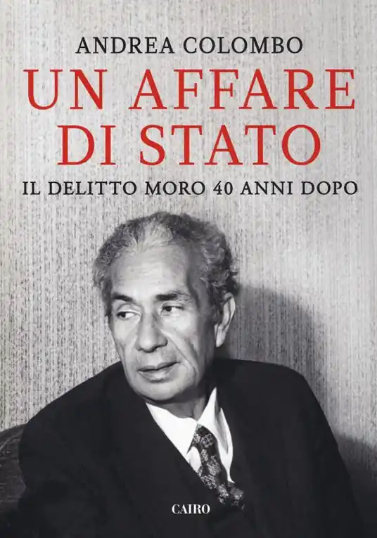Vendita Finale Un affare di Stato. Il delitto Moro 40 anni dopo