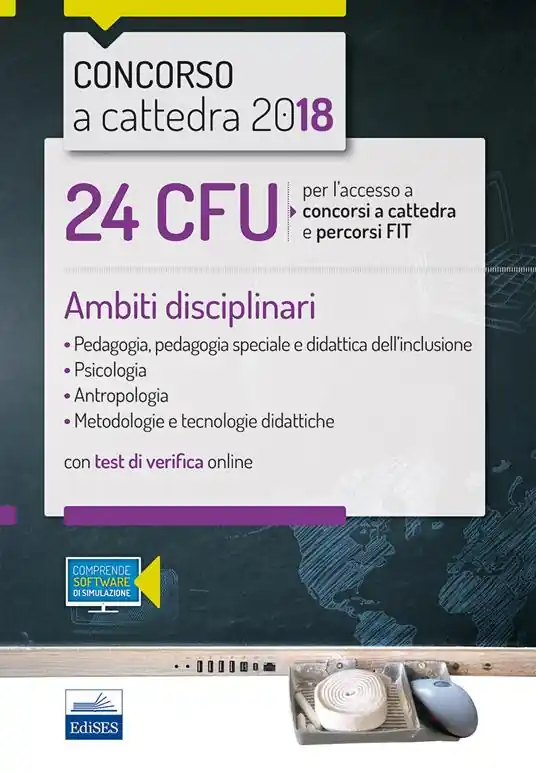 24 CFU per l‘accesso a concorsi a cattedra e percorsi FIT. Ambiti disciplinari Pedagogia, Psicologia, Antropologia, Metodologie e tecnologie didattiche. Con Contenuto digitale (fornito elettronicamente) Soddisfatti O Rimborsati