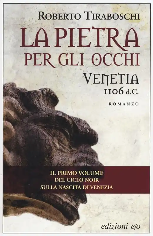 Ultime Pezzi La pietra per gli occhi. Venetia 1106 d. C.