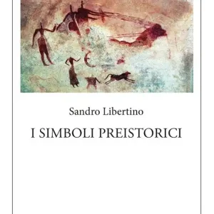I simboli preistorici. Ediz. per la scuola Promo Stagionale