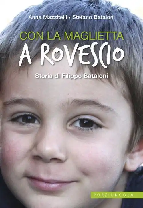 Promozione Con la maglietta al rovescio. Storia di Filippo Bataloni