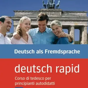 Ordina Subito Deutsch rapid. Corso di tedesco per principianti autodidatti. Deutsch-Italienisch. Niveaustufe A1. Con 2 CD-Audio