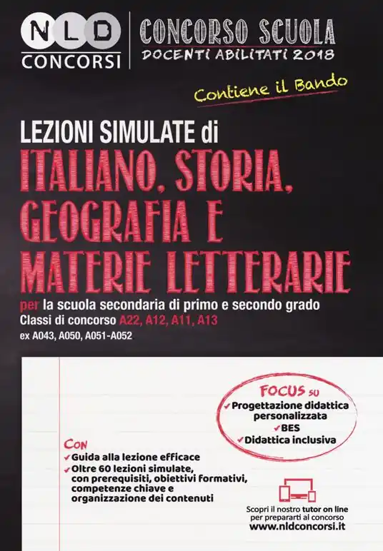 Concorso scuola docenti abilitati 2018. Lezioni simulate di italiano, storia, geografia e materie letterarie per la scuola secondaria di primo e secondo grado. Classi di concorso A22-A12-A11-A13 (ex A043-A050-A051-A052) Acquista Ora