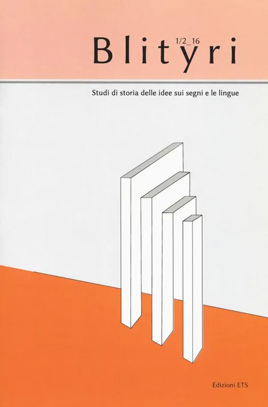 Affare Blityri. Studi di storia delle idee sui segni e le lingue (2016). Vol. 1-2 Lingua, identità, educazione. Per una storia della riflessione sulla sordità
