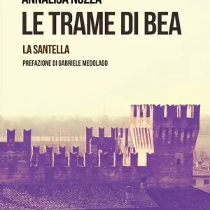 Offerta La santella. Le trame di Bea