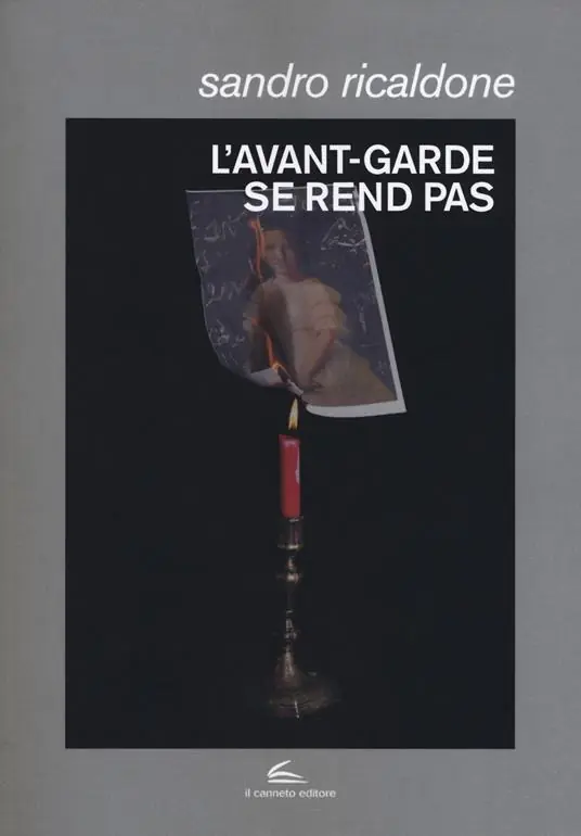 Professionale L‘avant-garde se rend pas. Lettrismo, Bauhaus immaginista, Internazionale situazionista, Fluxus