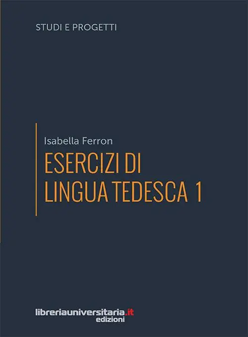 Esercizi di lingua tedesca. Vol. 1 Direttamente Dal Produttore
